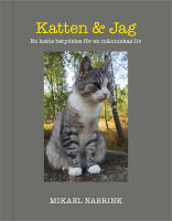 Katten & jag : en katts betydelse f&ouml;r en m&auml;nniskas liv