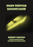 Ingen tr&ouml;star bananflugor