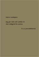 Jag g&aring;r runt och samlar in min tr&auml;dg&aring;rd f&ouml;r natten