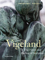 Vigeland : the power and feeling of sculpture