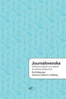 Journalsvenska: Praktisk &ouml;vningsbok i journalspr&aring;k f&ouml;r utl&auml;ndsk v&aring;rdpersonal