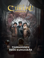 Call of Cthulhu Sverige. Tjurmannen fr&aring;n Kungssk&auml;r
