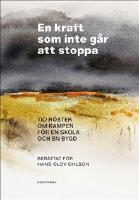 En kraft som inte g&aring;r att stoppa