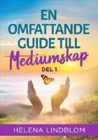 En omfattande guide till mediumskap. Del 1