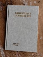 Goethe viskar i Schillers &ouml;ra