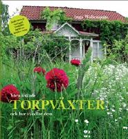 V&aring;ra &auml;lskade torpv&auml;xter - och hur vi odlar dem