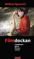Filmdockan : dockfilmen: genre, historia, estetik