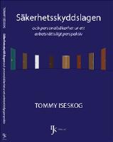 S&auml;kerhetsskyddslagen och personals&auml;kerhet ur ett arbetsr&auml;ttsligt perspektiv