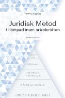 Juridisk Metod till&auml;mpad inom arbetsr&auml;tten