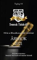 110 &aring;r av liberalkonservativ id&eacute;debatt - Svensk Tidskrifts &aring;rsbok 2021