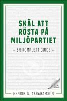 Skäl att rösta på Miljöpartiet : en komplett guide