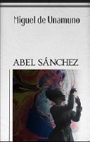 Abel S&aacute;nchez : historien om en passion