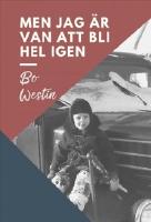 Men jag &auml;r van att bli hel igen