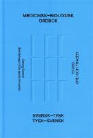 Medicinsk-biologisk ordbok - svensk-tysk, tysk-svensk