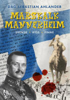 Marskalk Mannerheim : svensk, finne, ryss