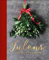 Julens v&auml;xter, smaker och dofter : medicinhistoriska och kulturella funderingar