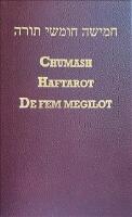 Chumash: (de fem Moseb&ouml;ckerna) med Haftarot f&ouml;r hela &aring;ret (valda texter ur de profetiska b&ouml;ckerna) samt De fem Megilot - H&ouml;ga Visan, Rut, Klagovisorna, Predikaren, Ester