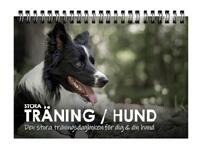 Stora Tr&auml;ning/Hund : den stora tr&auml;ningsdagboken f&ouml;r dig och din hund