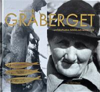 Hemma vid Gr&aring;berget -om fiskarhustrun Anhilda och hennes v&auml;rld