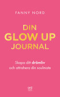Dejta r&auml;tt - din glow up journal