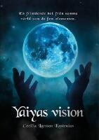Yaiyas vision