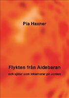 Flykten fr&aring;n Aldebaran och sj&auml;lar som inkarnerar p&aring; Jorden