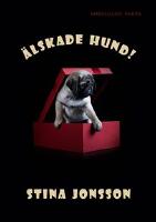&Auml;lskade hund!