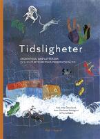 Tidsligheter : ekokritiska, barnlitterära och kulturteoretiska perspektiv på tid