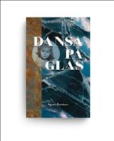 Dansa p&aring; glas