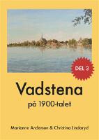 Vadstena p&aring; 1900-talet