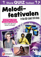 Stora Quizboken Melodifestivalen : fr&aring;n 60-talet till idag
