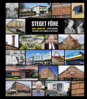 Steget f&ouml;re - Arne Lorentzon, entrepren&ouml;r, vision&auml;r och samh&auml;llsbyggare
