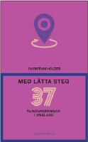 Med l&auml;tta steg &ndash; 37 rundvandringar i Sm&aring;land