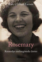 Rosemary: Kennedys undang&ouml;mda dotter