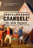 F&ouml;rfalskaren Grandells liv och l&ouml;gner