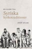 En guide till syriska kyrkotraditioner