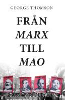 Fr&aring;n Marx till Mao : en studie i revolution&auml;r dialektik