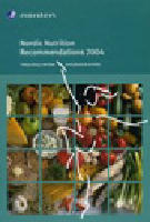 Nordic Nutrition Recommendations 2004 - 4th edition  : Integrating Nutrition and Physical Activity