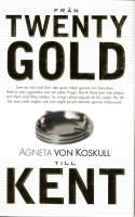 Fr&aring;n Twenty Gold till Kent
