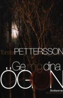 Ge mig dina &ouml;gon : brottsroman