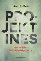 Projekt Ines : fem kvinnor i inb&ouml;rdeskriget 1918
