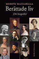 Ber&auml;ttade liv. Om biografier