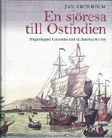 En sjöresa till Ostindien : fregattskeppet Concordias färd till Batavia 1782-1785