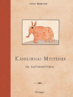 K&auml;nslornas mysterier : en naturhistoria