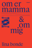 Om er mamma och om mig&nbsp;