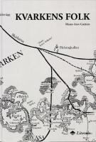 Kvarkens folk : [Bilder om Kvarkens m&auml;nniskor och h&auml;ndelser 1900-1918]