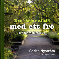 Det b&ouml;rjar alltid med ett fr&ouml; : tr&auml;dg&aring;rdshistorier