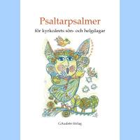 Psaltarpsalmer f&ouml;r kyrko&aring;rets s&ouml;n- och helgdagar