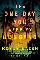 The One Day You Were My Husband
