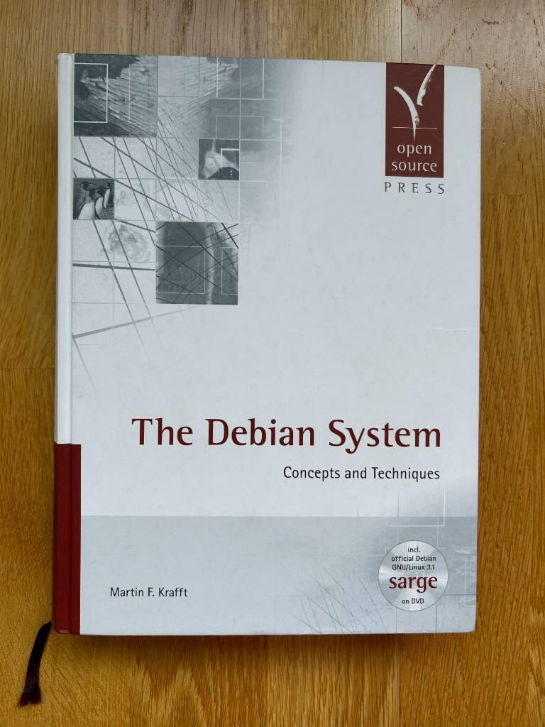 The Debian system - concepts and techniques